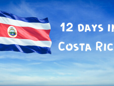 12 days in Costa Rica – itinerary, tips and useful information