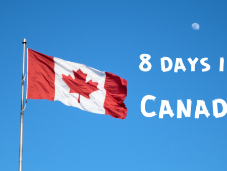 8 days in Canada – itinerary, tips and useful information